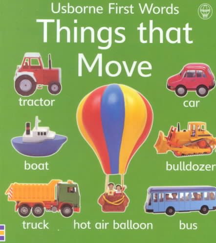 Things That Move (First Words Board Book)