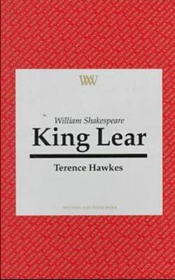William Shakespeare: "King Lear" (Writers and Their Work) cover