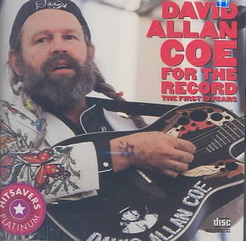 David Allan Coe For The Record- The First 10 Years cover