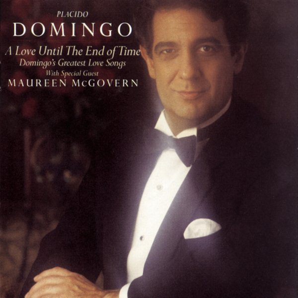 A Love Until the End of Time - Domingo's Greatest Love Songs cover