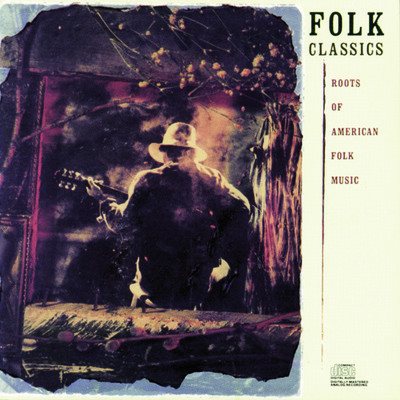 Folk Classics (Roots Of American Folk Music) cover