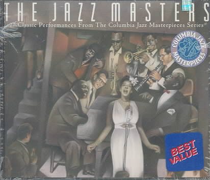 The Jazz Masters - 27 Classic Performances From The Columbia Masterpieces Series cover