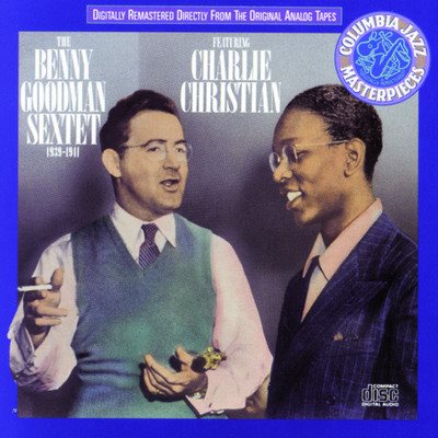 The Benny Goodman Sextet Featuring Charlie Christian: 1939-1941 cover
