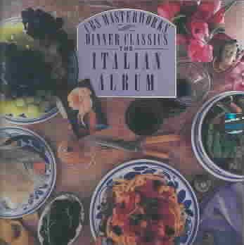 CBS Masterworks Dinner Classics: The Italian Album cover
