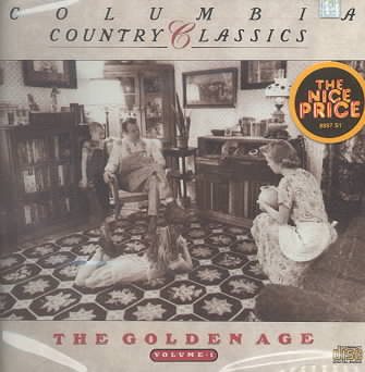 Columbia Country Classics, Vol. 1: The Golden Age cover