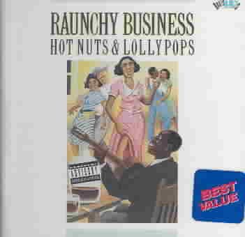 Raunchy Business: Hot Nuts & Lollypops cover