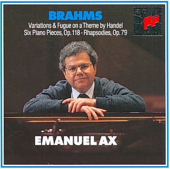 Brahms: Handel Variations op 24, Six Piano Pieces op 118, Two Rhapsodies op 79 (CBS) cover