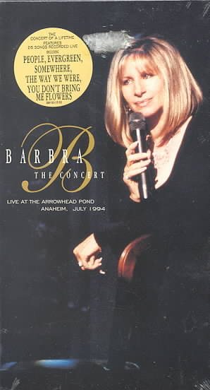 Barbra - The Concert : Live at Arrowhead Pond [VHS] cover