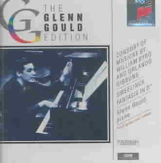 Consort of Musicke by William Byrd & Orlando Gibbons; Sweelinck: Fantasia in D (The Glenn Gould Edition) cover