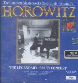 Horowitz: The Legendary 1968 TV Concert (The Complete Masterworks Recordings, Vol. 4) cover