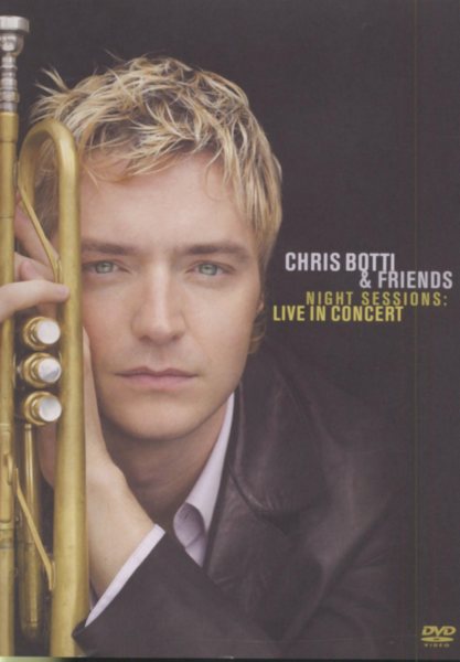 Chris Botti & Friends: Night Sessions - Live in Concert cover