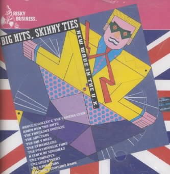 Big Hits, Skinny Ties: New Wave In The U.K. cover
