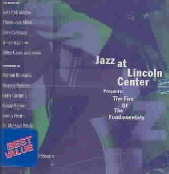 Jazz At Lincoln Center Presents: The Fire Of The Fundamentals