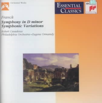 Franck: Symphony in D Minor, M. 48, Symphonic Variations, M. 46 & Pièce héroïque in B Minor, M. 37