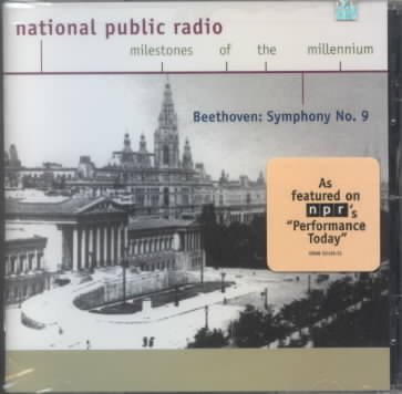 Beethoven: Symphony No. 9 (National Public Radio Milestones Of The Millennium) cover