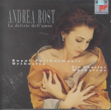 Andrea Rost - Le delizie dell'amor (Verdi, Puccini, Donizetti Arias) / Mackerras cover