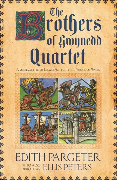 The Brothers of Gwynedd Quartet: Comprising Sunrise in the West, the Dragon at Noonday, the Hounds of Sunset, Afterglow and Nightfall