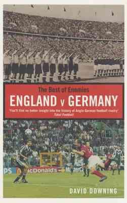 The Best of Enemies: England v. Germany cover