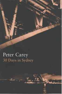 30 Days in Sydney: The Writer and the City (The writer & the city)