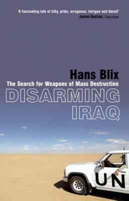 Disarming Iraq: The Search for Weapons of Mass Destruction cover