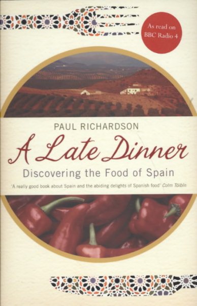 A late dinner: discovering the food of Spain cover