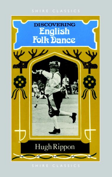 Discovering English Folk Dance (Shire Discovering) cover