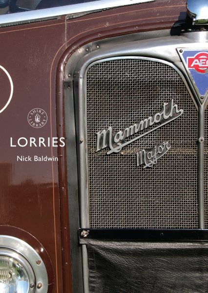 Lorries: 1890s to 1970s (Shire Library) cover