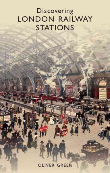 Discovering London Railway Stations (Shire Discovering)