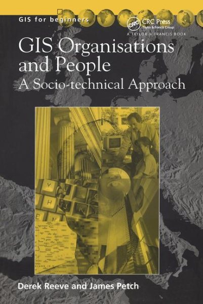 GIS, Organisations and People: A Socio-technical Approach cover