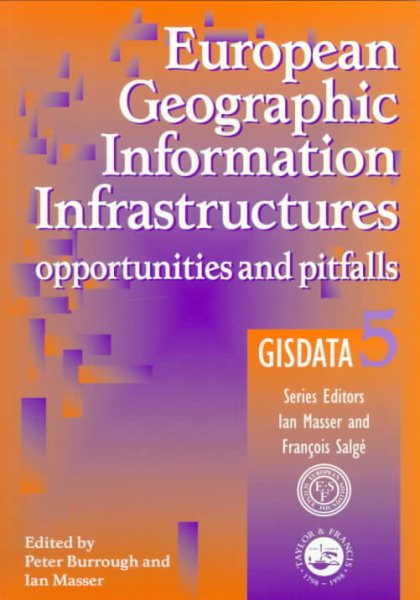 European Geographic Information Infrastructures: Opportunities And Pitfalls (Gisdata, 5) cover