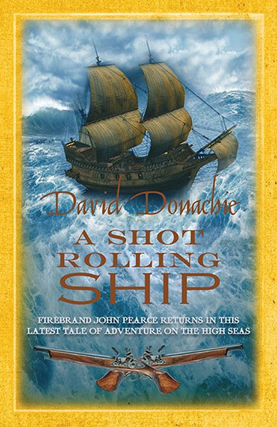 A Shot Rolling Ship (The John Pearce Naval Series) cover