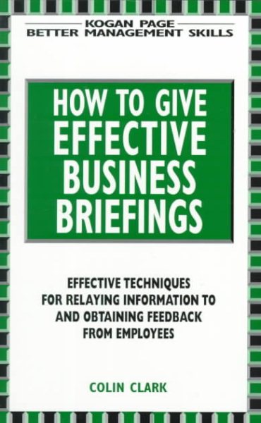 How to Give Affective Budiness Briefings: Brainstorming and Creativity for Business Success (Better Management Skills) cover