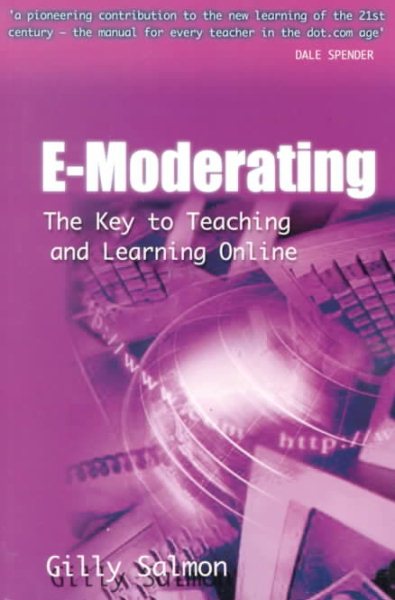 E-Moderating: The Key to Online Teaching and Learning (Open and Distance Learning Series) cover