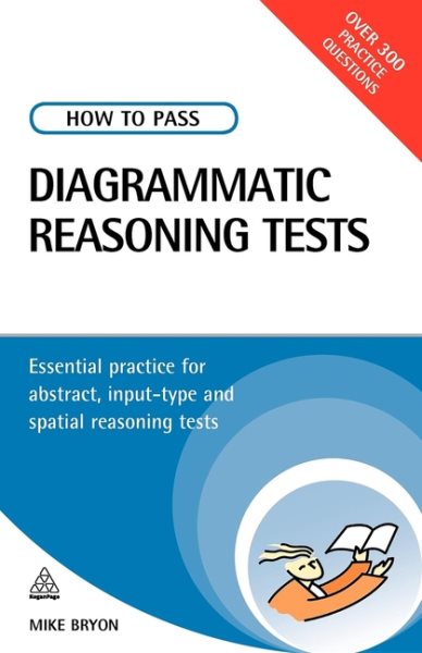 How to Pass Diagrammatic Reasoning Tests: Essential Practice for Abstract, Input Type and Spatial Reasoning Tests (Testing Series) cover