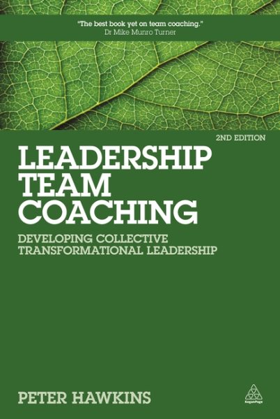 Leadership Team Coaching: Developing Collective Transformational Leadership cover