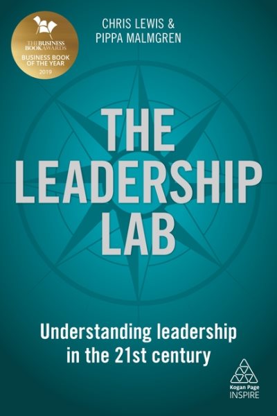 The Leadership Lab: Understanding Leadership in the 21st Century (Kogan Page Inspire) cover
