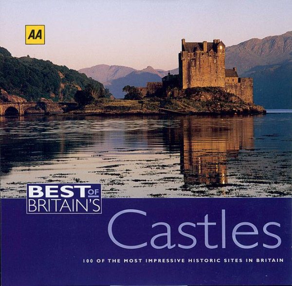 Best of Britain's Castles: 100 of the Most Impressive Historic Sites in Britain cover
