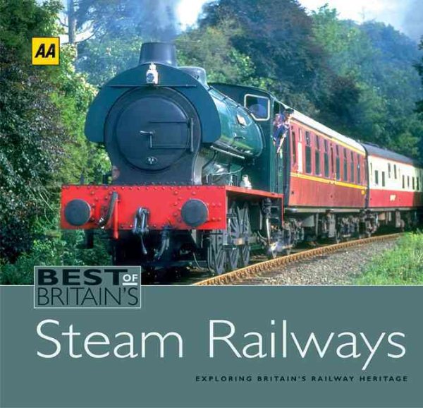 Best of Britain's Steam Railways: Exploring Britain's Railway Heritage cover