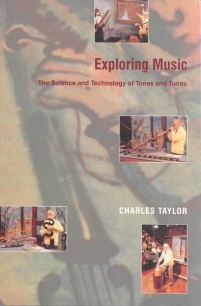 Exploring Music: The Science and Technology of Tones and Tunes cover