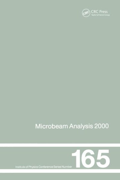 Microbeam Analysis: Proceedings of the International Conference on Microbeam Analysis, 8-15 July, 2000 (Institute of Physics Conference Series) cover