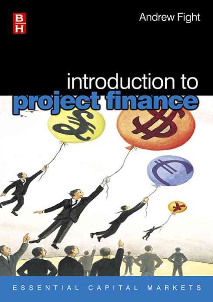 Introduction to Project Finance (Essential Capital Markets) cover