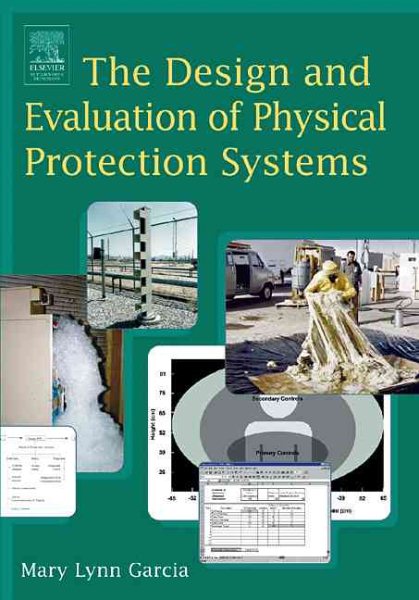 The Design and Evaluation of Physical Protection Systems cover