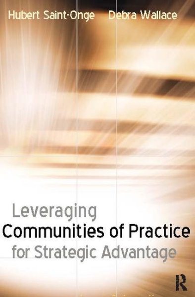 Leveraging Communities of Practice for Strategic Advantage cover
