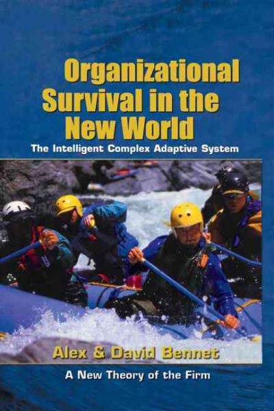 Organizational Survival in the New World: The Intelligent Complex Adaptive System (KMCI Press) cover