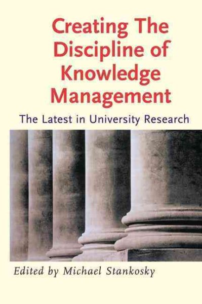 Creating the Discipline of Knowledge Management cover