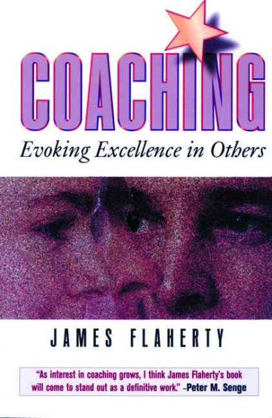 Coaching: Evoking Excellence in Others cover