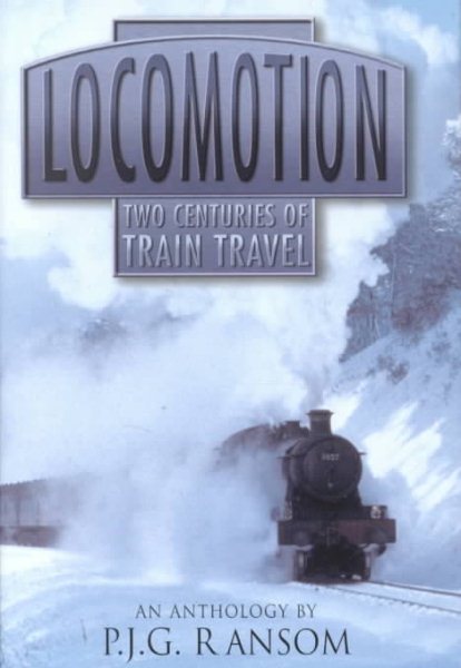 Locomotion: Two Centuries of Train Travel cover