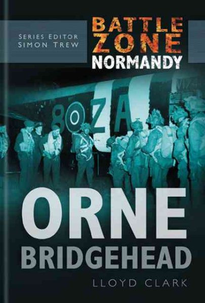 Orne Bridgehead (Battle Zone Normandy) cover