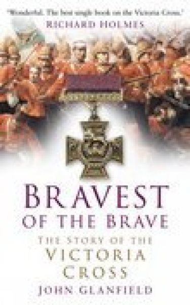 Bravest of the Brave: The Story of the Victoria Cross cover