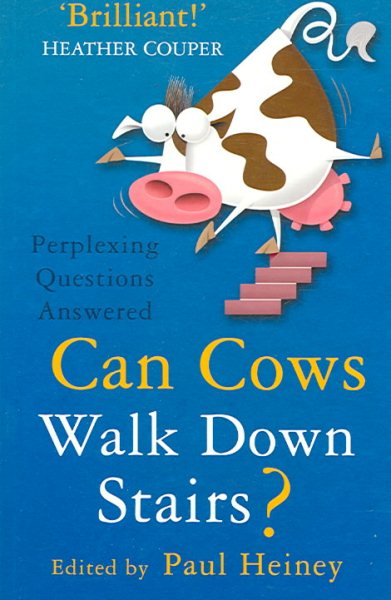 Can Cows Walk Down Stairs?: Perplexing Questions Answered cover